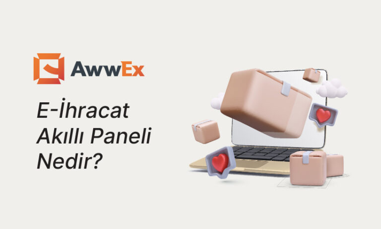 Awwex E-İhracat Paneli Nedir?