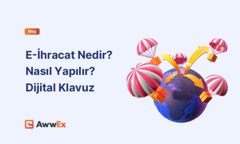 E-İhracat Nedir? Nasıl Yapılır? Dijital Klavuz
