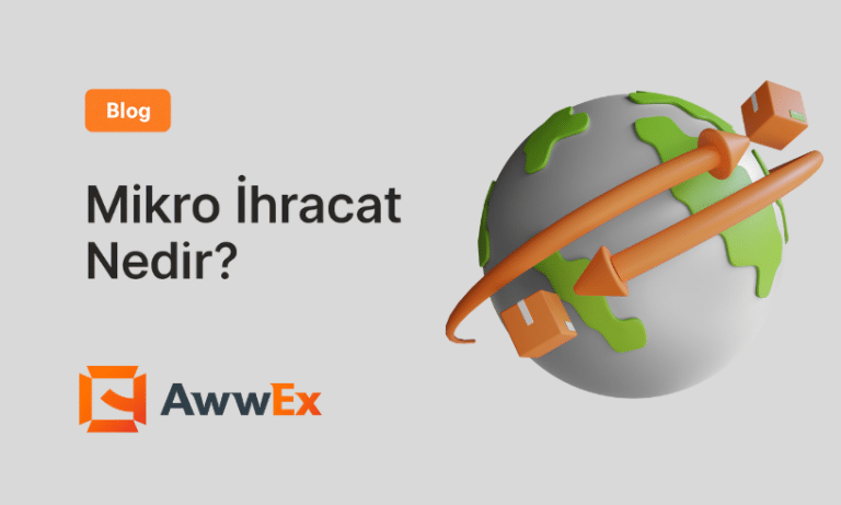 Mikro İhracat Nedir? BGB / ETGB ile Hızlı İhracat (2026 Rehberi)