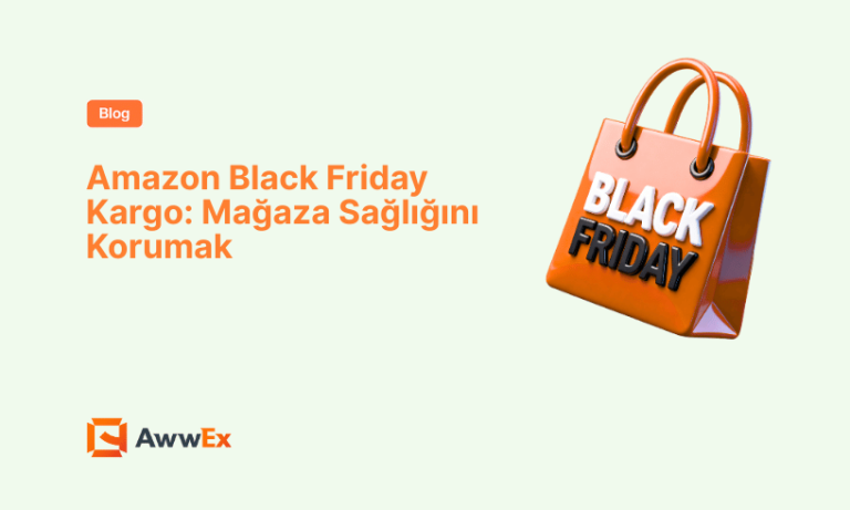 Amazon Black Friday Kargo: Mağaza Sağlığını Korumak