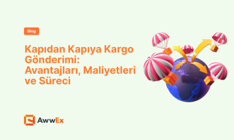 Kapıdan Kapıya Kargo G&ouml;nderimi: Avantajları, Maliyetleri ve S&uuml;reci