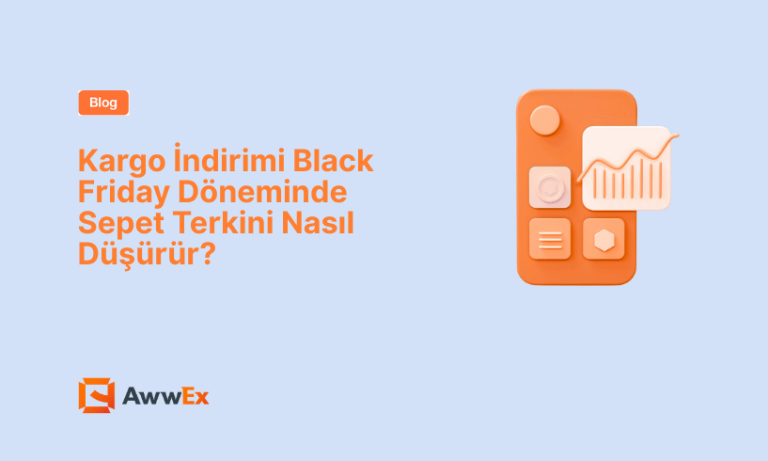 Kargo İndirimi Black Friday D&ouml;neminde Sepet Terkini Nasıl D&uuml;ş&uuml;r&uuml;r?