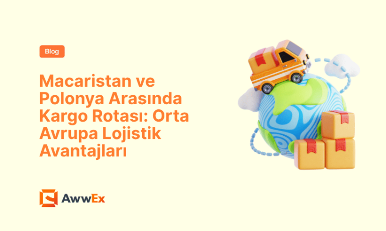 Macaristan ve Polonya Arasında Kargo Rotası: Orta Avrupa Lojistik Avantajları