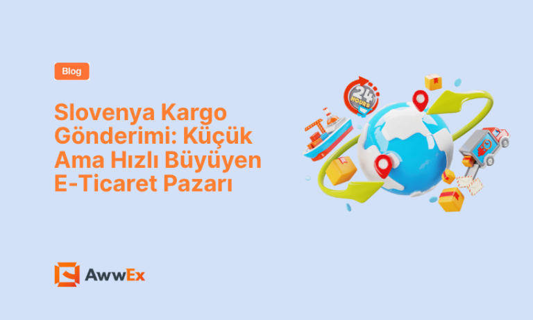 Slovenya Kargo G&ouml;nderimi: K&uuml;&ccedil;&uuml;k Ama Hızlı B&uuml;y&uuml;yen E-Ticaret Pazarı