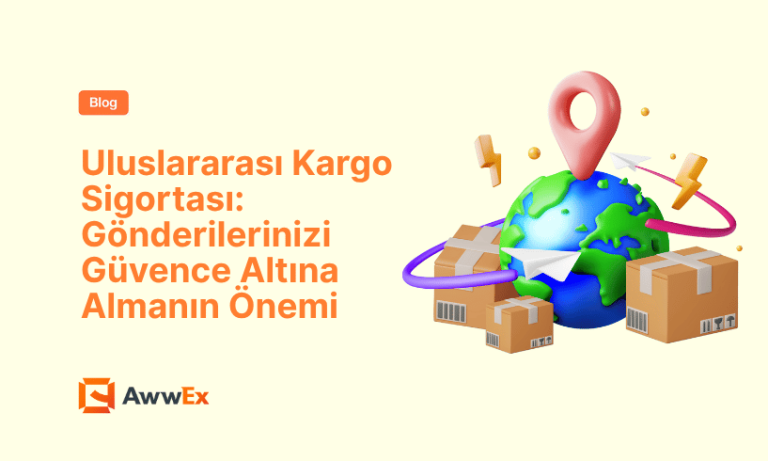 Uluslararası Kargo Sigortası: G&ouml;nderilerinizi G&uuml;vence Altına Almanın &Ouml;nemi