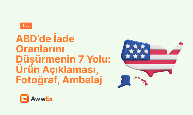 ABD&rsquo;de İade Oranlarını D&uuml;ş&uuml;rmenin 7 Yolu: &Uuml;r&uuml;n A&ccedil;ıklaması, Fotoğraf, Ambalaj