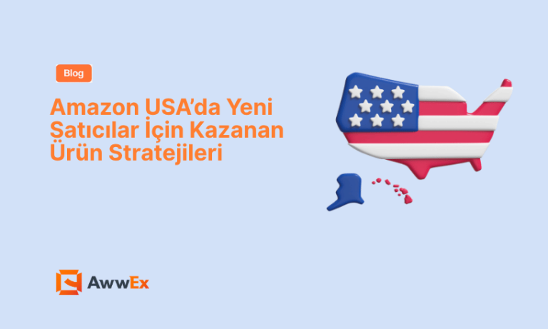 Amazon USA&rsquo;da Yeni Satıcılar İ&ccedil;in Kazanan &Uuml;r&uuml;n Stratejileri