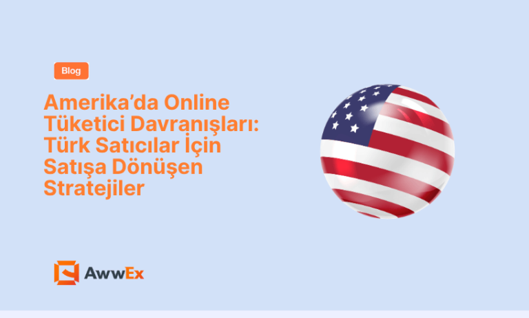 Amerika&rsquo;da Online T&uuml;ketici Davranışları: T&uuml;rk Satıcılar İ&ccedil;in Satışa D&ouml;n&uuml;şen Stratejiler