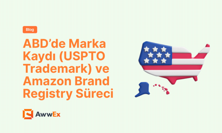 ABD&rsquo;de Marka Kaydı (USPTO Trademark) ve Amazon Brand Registry S&uuml;reci