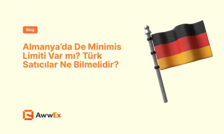 Almanya&rsquo;da De Minimis Limiti Var mı? T&uuml;rk Satıcılar Ne Bilmelidir?