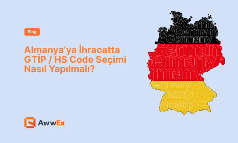 Almanya&rsquo;ya İhracatta GTİP / HS Code Se&ccedil;imi Nasıl Yapılmalı?