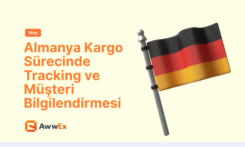 Almanya Kargo S&uuml;recinde Tracking ve M&uuml;şteri Bilgilendirmesi