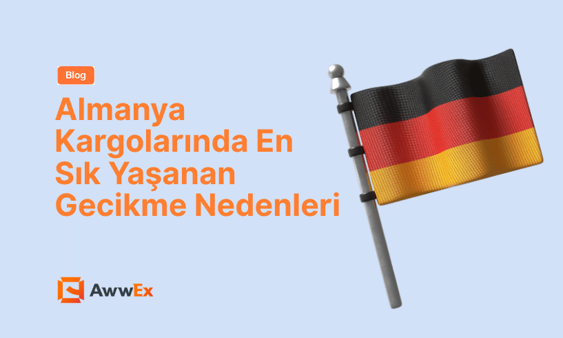 Almanya Kargolarında En Sık Yaşanan Gecikme Nedenleri