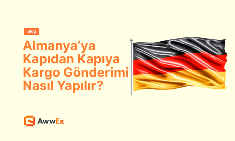 Almanya&rsquo;ya Kapıdan Kapıya Kargo G&ouml;nderimi Nasıl Yapılır?