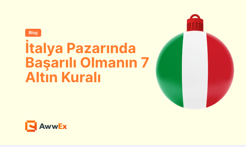 İtalya Pazarında Başarılı Olmanın 7 Altın Kuralı
