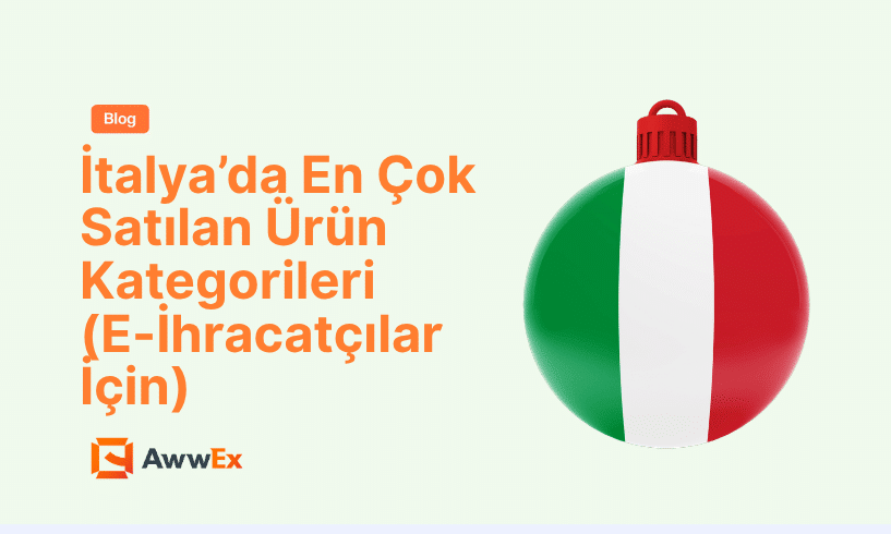 İtalya&rsquo;da En &Ccedil;ok Satılan &Uuml;r&uuml;n Kategorileri (E-İhracat&ccedil;ılar İ&ccedil;in)