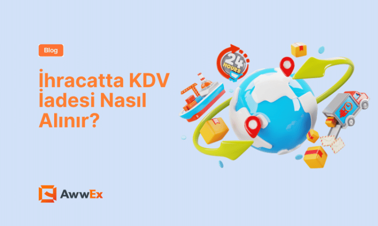 İhracatta KDV İadesi Nasıl Alınır?
