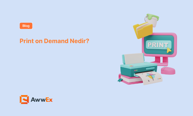 Print on Demand Nedir?
