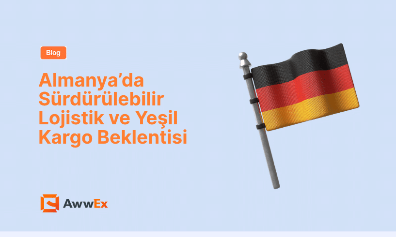 Almanya&rsquo;da S&uuml;rd&uuml;r&uuml;lebilir Lojistik ve Yeşil Kargo Beklentisi