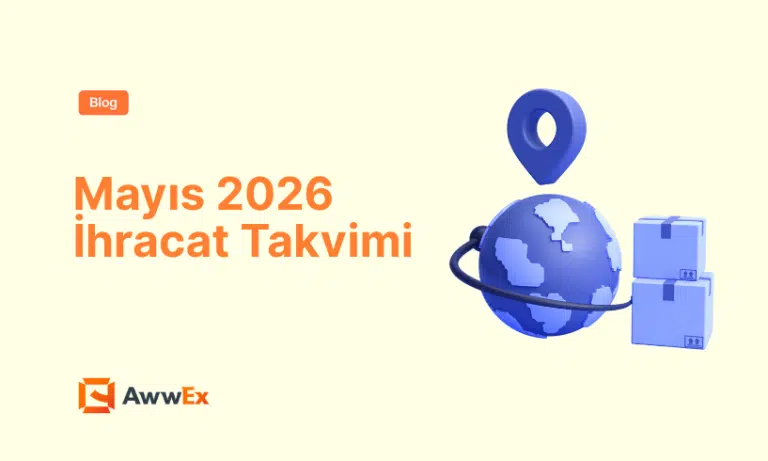 AwwEx Mayıs 2026 İhracat Takvimi: K&uuml;resel Satışlarınızı G&uuml;&ccedil;lendirecek Stratejik Fırsatlar