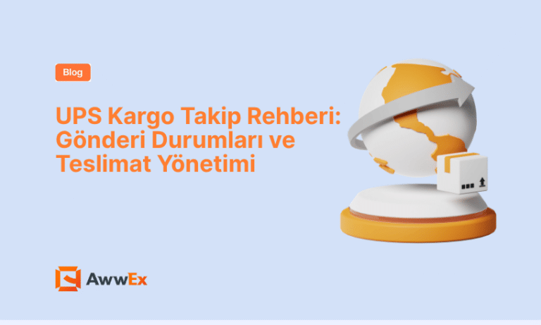 UPS Kargo Takip Rehberi: G&ouml;nderi Durumları ve Teslimat Y&ouml;netimi