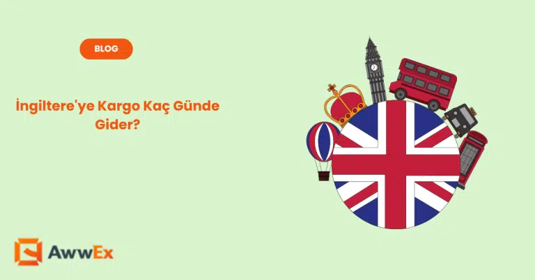 İngiltere&rsquo;ye Kargo Ka&ccedil; G&uuml;nde Gider?